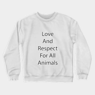 Animal Quote 8 Crewneck Sweatshirt